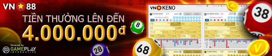 Thuong len den 4.000.000 VND nap lai hang tuan tai KENO VN