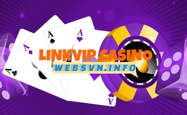 Linkvip - Link vip casino ca cuoc KIEM TIEN