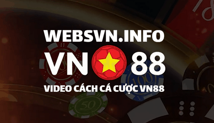 Video hướng dẫn cược tại VN88 - Cách chuyển quỹ chơi cá độ