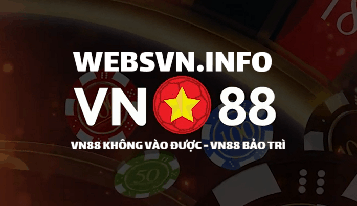 VN88 khong vao duoc - VN88 bao tri