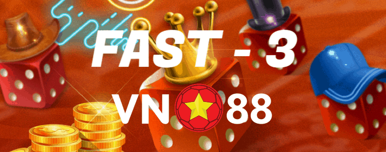 Game Fast 3 của nhà cái VN88 là gì