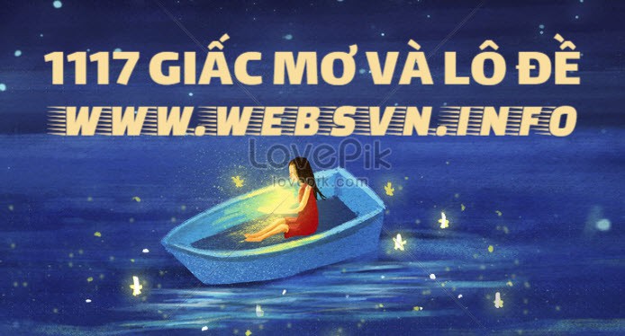 Giai ma giac mo va lo de tong hop - 1117 giac mo danh gi de trung so