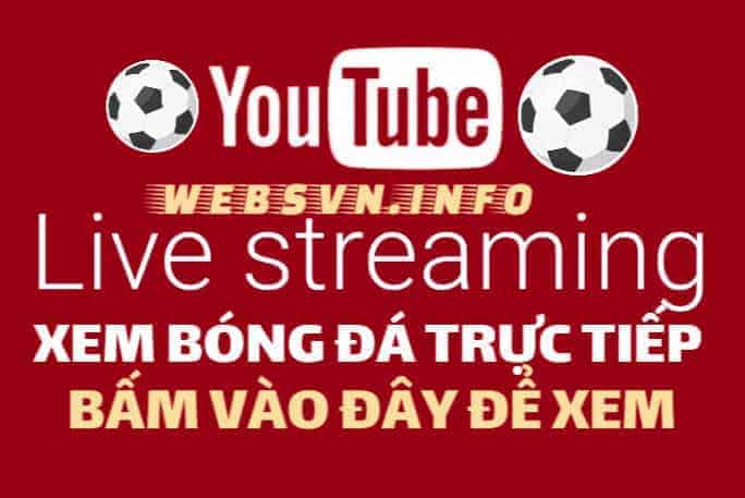 Xem bong da truc tiep tren youtube