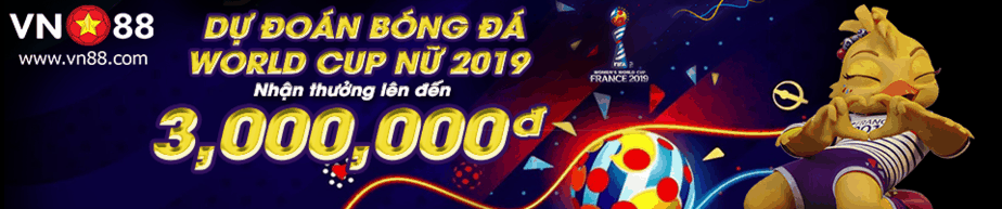 Dự đoán World Cup nữ 2019 - Nhận thưởng lên đến 3 Triệu VNĐ