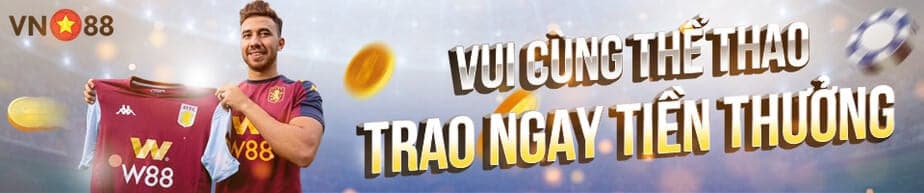 Vui cùng thể thao - Trao ngay tiền thưởng lên đến 5 Triệu