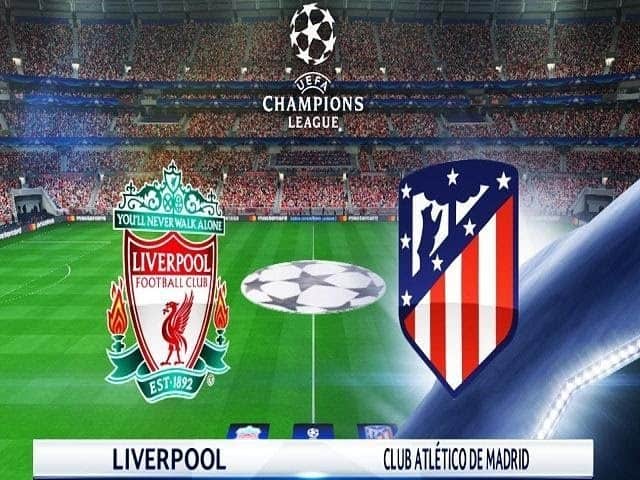 Soi kèo nhà cái Liverpool vs Atletico Madrid, 12/03/2020 - Cúp C1 Châu Âu