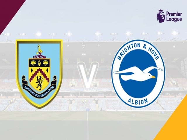 Soi kèo nhà cái Burnley vs Brighton & Hove Albion, 26/7/2020 – Ngoại Hạng Anh