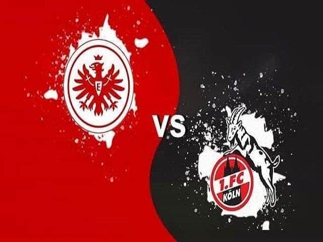 Soi keo nha cai Eintracht Frankfurt vs Cologne 14 02 2021 – VDQG Duc