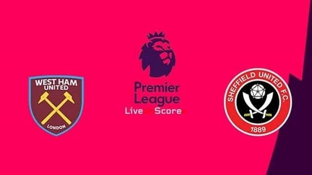 Soi keo nha cai West Ham United vs Sheffield United 16 02 2021 – Ngoai hang Anh