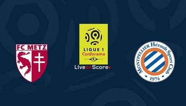 Soi kèo nhà cái Metz vs Montpellier, 04/02/2021 – Giải VĐQG Pháp