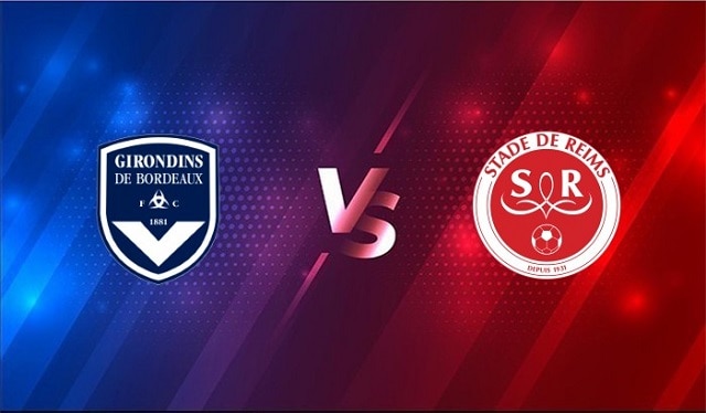 Soi kèo Reims vs Bordeaux, 24/05/2021 - VĐQG Pháp [Ligue 1]