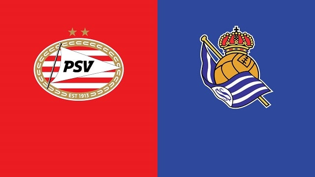 Soi kèo PSV vs Real Sociedad, 17/09/2021 - Europa League