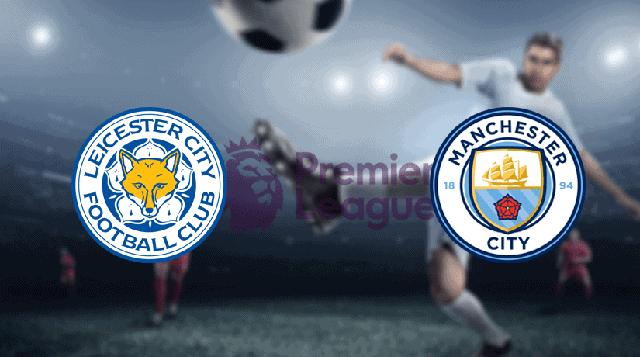 Soi kèo Leicester vs Manchester City, 11/09/2021 - Ngoại Hạng Anh