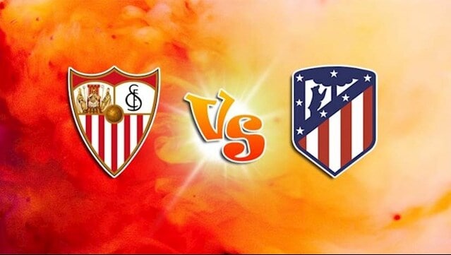 Soi keo bong da Sevilla vs Atl Madrid 03h00 19 12 2021 – Giai vo dich Quoc gia Tay Ban Nha