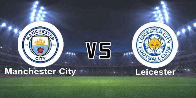 Soi kèo bóng đá trận Manchester City vs Leicester, 22h00 26/12/2021 – Giải vô địch Ngoại hạng Anh