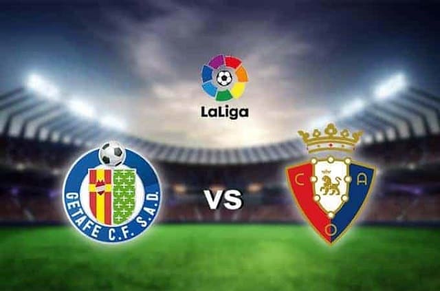 Soi keo bong da Getafe vs Osasuna 00h30 20 12 2021 – Giai vo dich quoc gia Tay Ban Nha