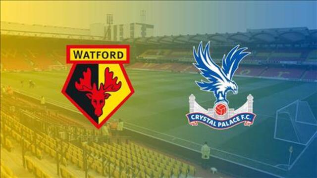 Soi kèo bóng đá Watford vs Crystal Palace – Giải vô địch Premier League