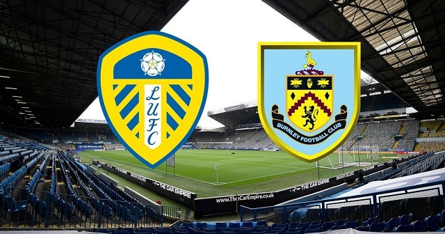 Soi kèo bóng đá trận Leeds vs Burnley, 21h00 02/01/2022 – Giải vô địch bóng đá Ngoại Hạng Anh