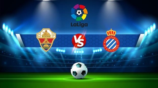 Soi keo bong da tran Espanyol vs Elche 03h00 11 01 2022 – Giai vo dich bong da La Liga