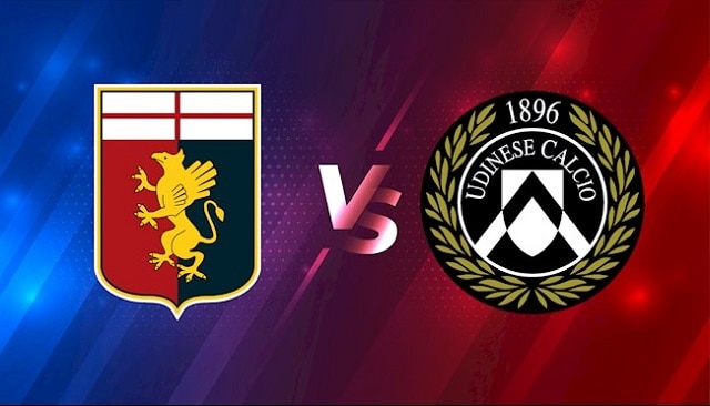 Soi keo tran dau Genoa vs Udinese 21h00 22 01 2022 – Giai vo dich bong da Serie A