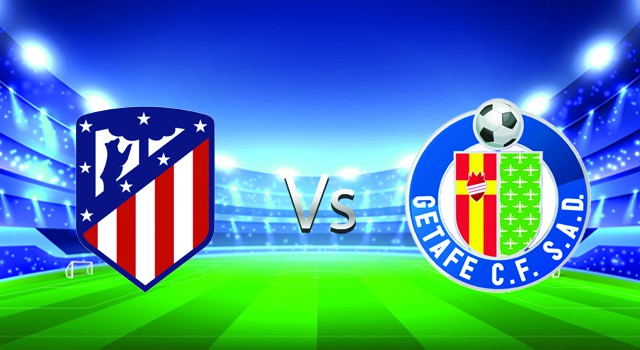 Soi keo tran dau Atl Madrid  vs Getafe 03h00 13 02 2022 – Giai bong da Tay Ban Nha