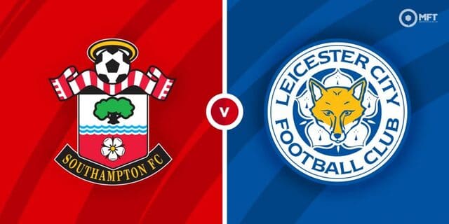 Soi kèo trận đấu Southampton vs Leicester, 05/03/2023 – Giải Ngoại Hạng Anh