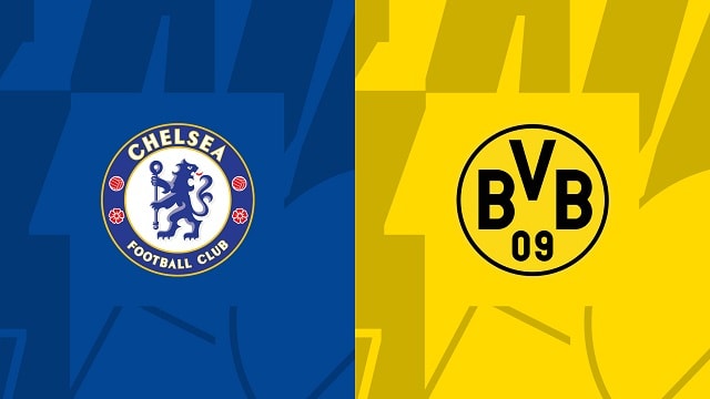 Soi kèo trận đấu Chelsea vs Dortmund, 08/03/2023 – Giải Champions League.