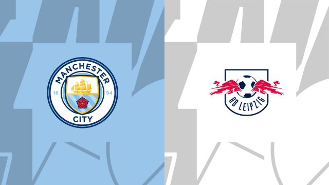 Soi kèo trận đấu Man City vs Leipzig, 15/03/2023 – Giải UEFA Champions League