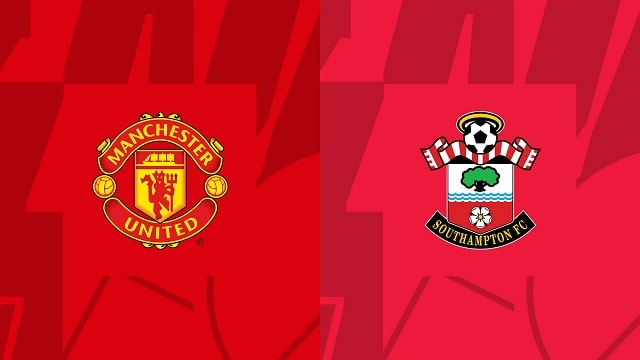 Soi kèo trận đấu Man United vs Southampton, 11/03/2023 – Ngoại hạng Anh