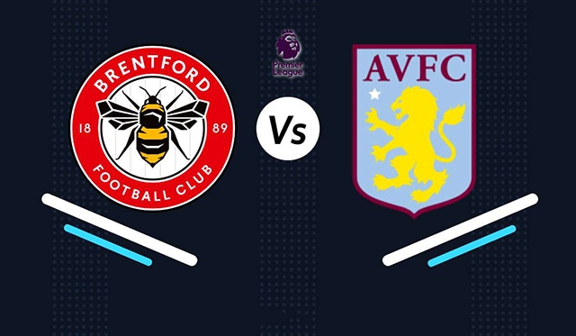 Soi kèo trận đấu Brentford vs Aston Villa, 22/04/2023 – Giải Ngoại Hạng Anh