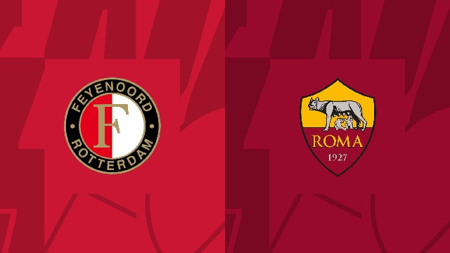 Soi kèo trận đấu Feyenoord vs Roma, 13/04/2023 – Giải UEFA Europa League