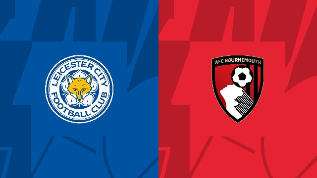 Soi kèo trận đấu Leicester vs Bournemouth, 08/04/2023 – Giải Ngoại Hạng Anh