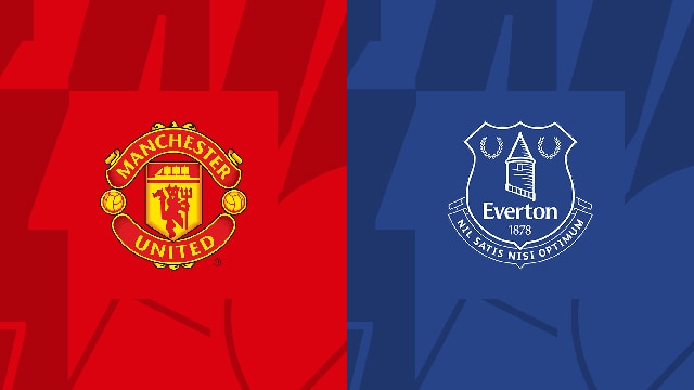 Soi kèo trận đấu Man Utd vs Everton, 08/04/2023 – Giải Ngoại Hạng Anh