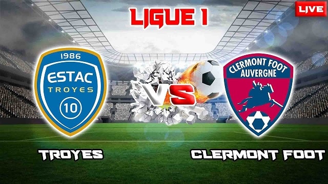 Soi kèo trận đấu Troyes vs Clermont, 09/04/2023 – Giải VĐQG Pháp