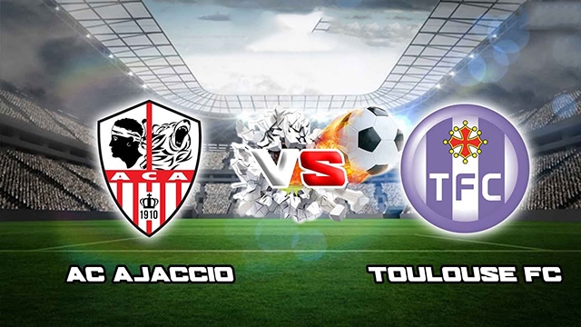 Soi kèo trận đấu AC Ajaccio vs Toulouse, 07/05/2023 – Giải VĐQG Pháp