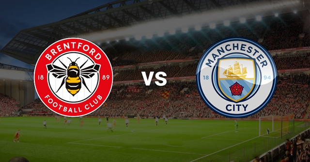 Soi kèo trận đấu Brentford vs Manchester City, 28/05/2023 – Giải Ngoại Hạng Anh