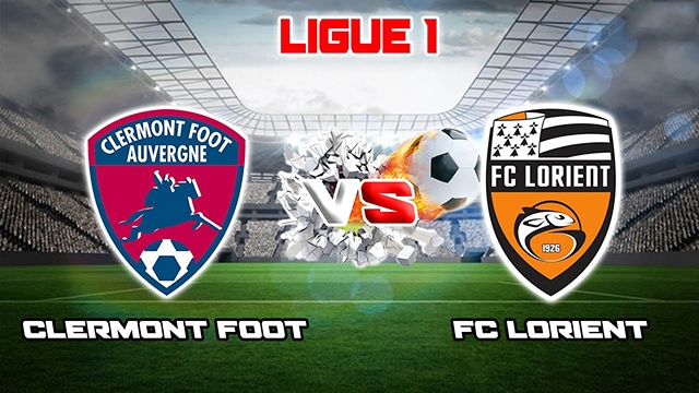 Soi kèo trận đấu Clermont vs Lorient, 28/05/2023 – Giải VĐQG Pháp