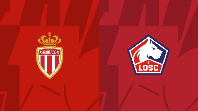 Soi kèo trận đấu Monaco vs Lille, 14/05/2023 – Giải VĐQG Pháp