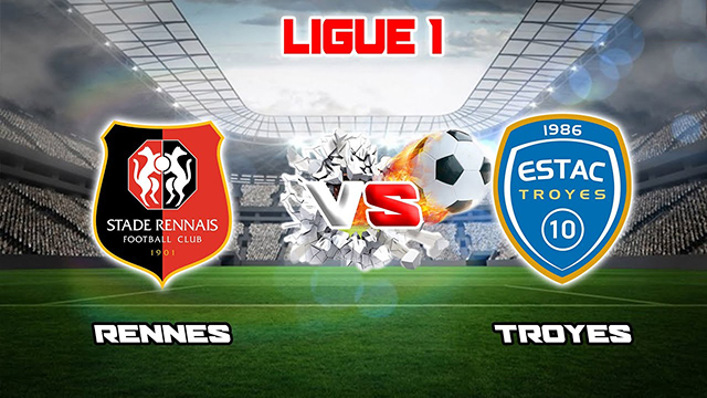 Soi kèo trận đấu Rennes vs Troyes, 14/05/2023 – Giải VĐQG Pháp