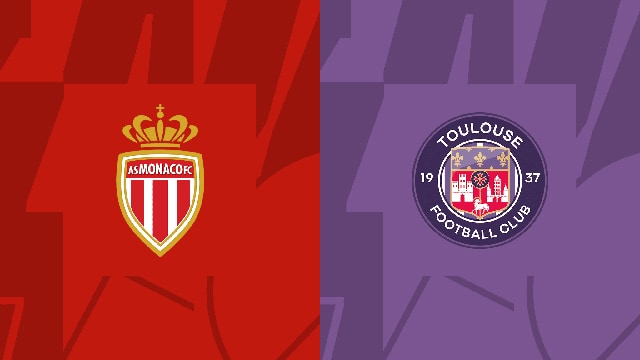 Soi kèo trận đấu Monaco vs Toulouse, 04/06/2023 – Giải VĐQG Pháp